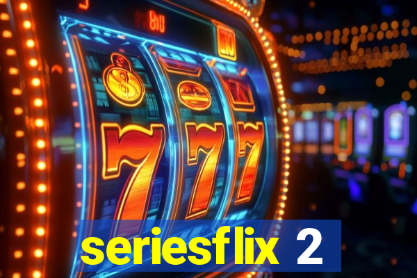 seriesflix 2